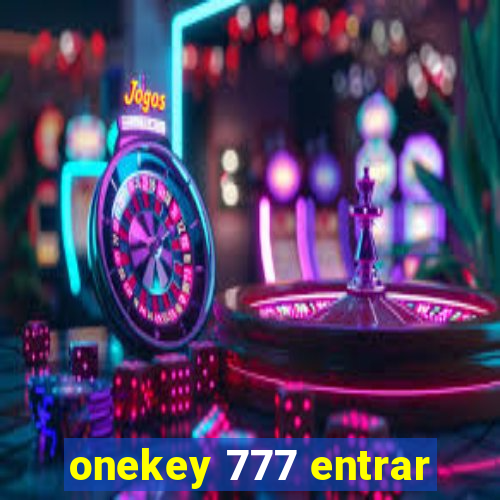 onekey 777 entrar